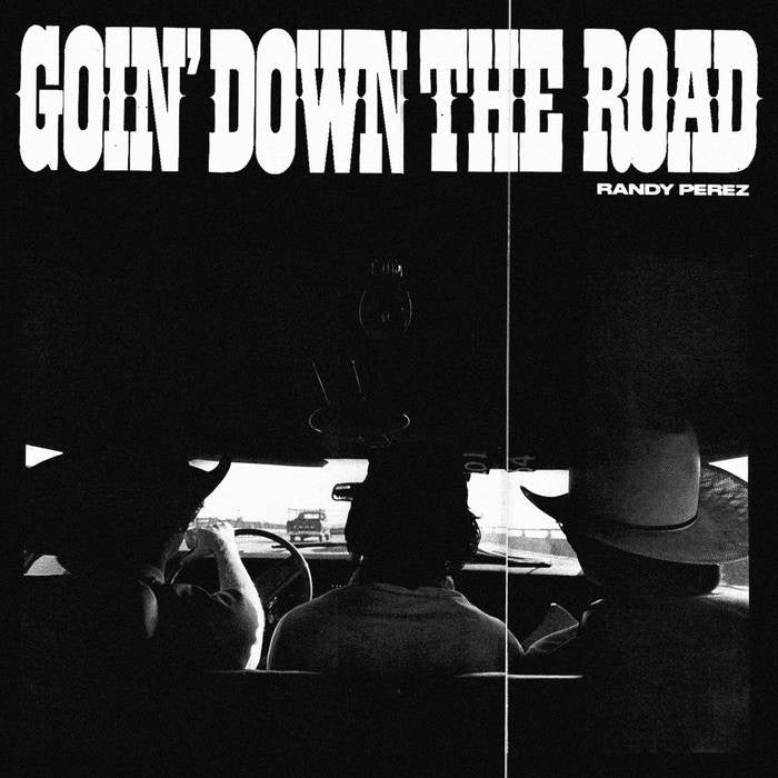 Randy Perez | Going Down The Road